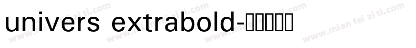 univers extrabold字体转换